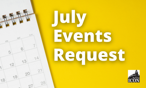 Send us your July events, newsletters